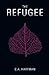 The Refugee (Korvali Chronicles, #1)