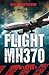 Flight MH370 - The Mystery