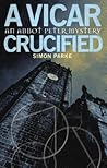 A Vicar Crucified: An Abbot Peter Mystery