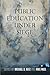 Public Education Under Siege by Michael B. Katz