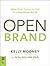 Open Brand: When Push Comes to Pull in a Web-Made World, the