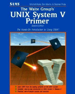 The Waite Group's Unix System V Primer (Paperback)