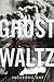 Ghost Waltz by Ingeborg Day