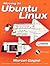 Moving to Ubuntu Linux by Marcel Gagné
