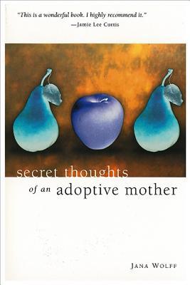Secret Thoughts of an Adoptive Mother (Paperback)