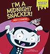 I'm a Midnight Snacker!: Meet a Vampire (Monster Buddies)