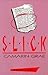 Slick by Camarin Grae