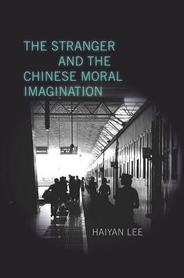 The Stranger and the Chinese Moral Imagination (Hardcover)