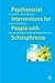 Psychosocial Interventions for People with Schizophrenia by Neil     Harris