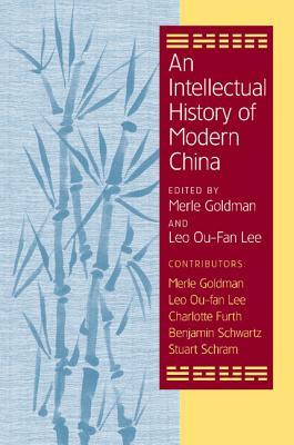 An Intellectual History of Modern China (Cambridge Modern China Series)