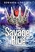 The Savage Blue (The Vicious Deep #2)
