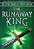 The Runaway King by Jennifer A. Nielsen The Runaway King by Jennifer A. Nielsen