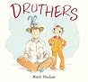 Druthers by Matt Phelan
