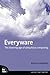 Everyware: The Dawning Age of Ubiquitous Computing
