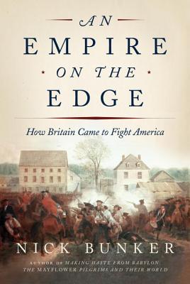 An Empire on the Edge: How Britain Came to Fight America (Hardcover)