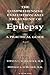 The Comprehensive Evaluation and Treatment of Epilepsy: A Practical Guide