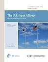 The U.S.-Japan Alliance: Anchoring Stability in Asia (CSIS Reports)