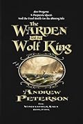 The Warden and the Wolf King (The Wingfeather Saga, #4)