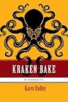 Kraken Bake by Karen Dudley