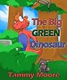 The Big Green Dinosaur