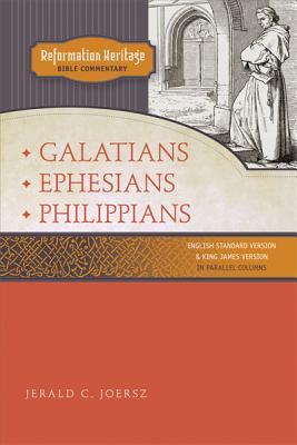 Galatians / Ephesians / Philippians (Reformation Heritage Bible Commentary)