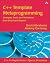 C++ Template Metaprogramming: Concepts, Tools, and Techniques from Boost and Beyond