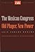 The Mexican Congress: Old Player, New Power (Significant Issues Series)