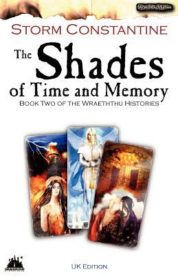 The Shades of Time and Memory (Wraeththu Histories, #2)
