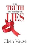 The Truth and Nothing But Lies