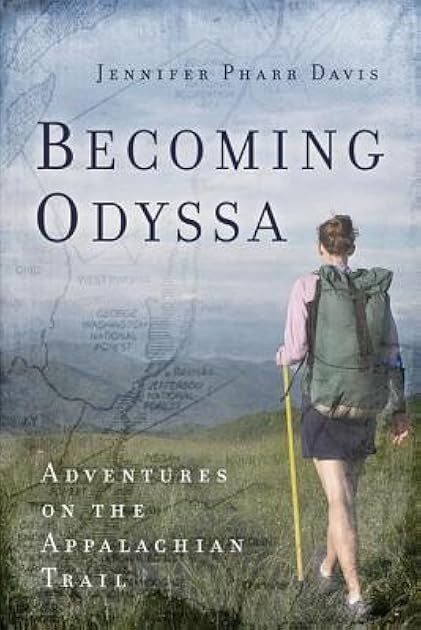 Becoming Odyssa: Adventures on the Appalachian Trail