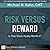 Risk Versus Reward--Is This...