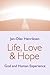Life, Love, and Hope: God a...