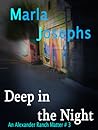 Deep in the Night by Marla Josephs