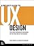 A Project Guide to UX Design: For User Experience Designers in the Field or in the Making