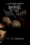 Keeper of the Black Stones by P.T. McHugh