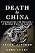 Death by China: Confronting the Dragon - A Global Call to Action