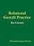 Relational Gestalt Practice: Key Concepts