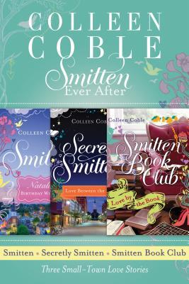 Smitten Ever After: Three Small-Town Love Stories (Kindle Edition)