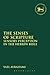 The Senses of Scripture (The Library of Hebrew Bible/Old Testament Studies, 545)