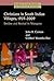 Christians in South Indian Villages: Decline and Revival in Telangana (Studies in the History of Christian Missions)