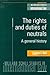 Rights and Duties of Neutrals  by Stephen C. Neff