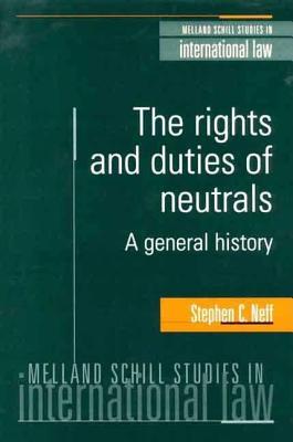 Rights and Duties of Neutrals : A General History