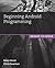 Beginning Android Programming: Develop and Design