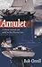 Amulet by Bob Orrell