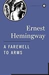 A Farewell to Arms by Ernest Hemingway A Farewell to Arms by Ernest Hemingway