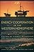 Energy Cooperation in the Western Hemisphere: Benefits and Impediments (Significant Issues Series)