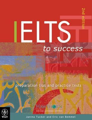 IELTS to Success: Preparation Tips and Practice Tests