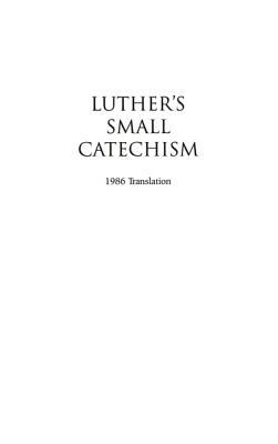 Small Catechism with Explanation