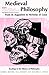 Medieval Philosophy: From St. Augustine to Nicholas of Cusa (Readings in the History of Philosophy)