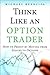 Think Like an Option Trader...